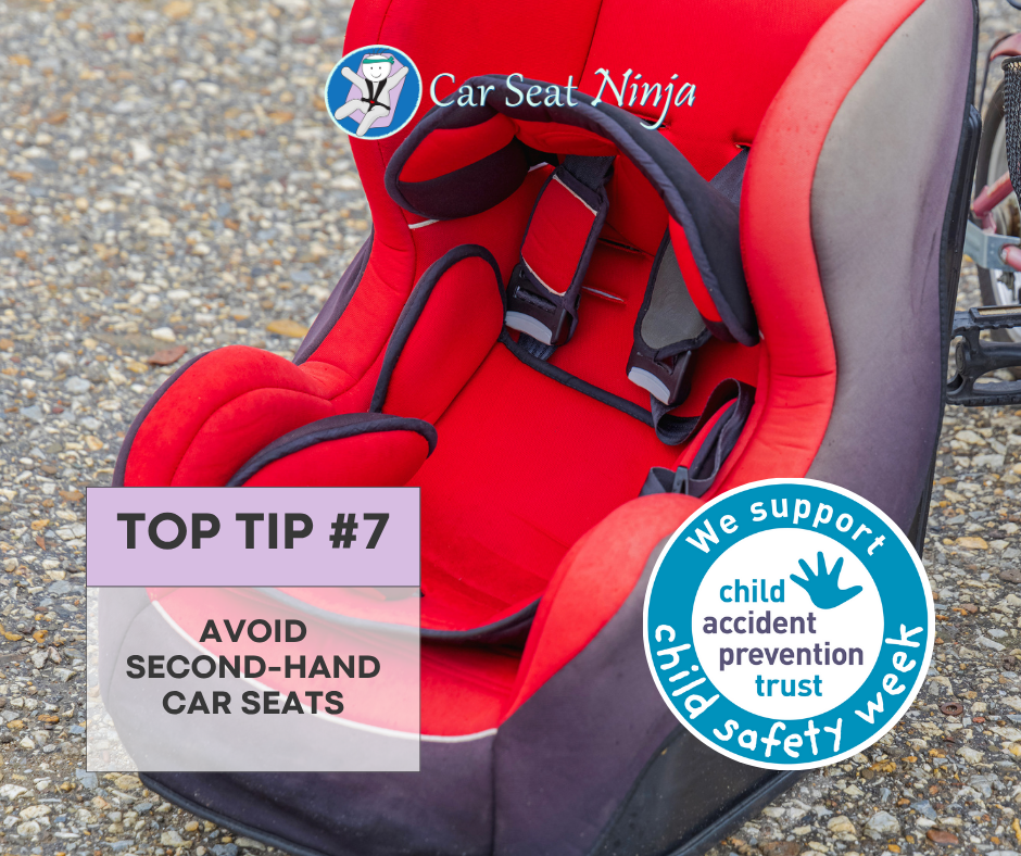 Child Safety Week Tip #7: Avoid Second-Hand Car Seats